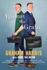 Against the Grain : How I went from factory floor to my own multi-million pound company (and you can too) - Book