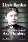 Lizzie Borden and the Massachusetts Axe Murders - eBook
