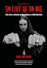 To Live Is To Die : The Life & Death Of Metallica's Cliff Burton: Revised Third Edition - eBook