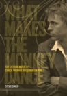 What Makes The Monkey Dance : The Life And Music Of Chuck Prophet And Green On Red - Book