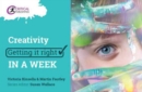 Creativity: Getting it Right in a Week - Book