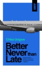 Better Never Than Late - eBook