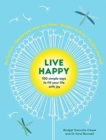 Live Happy: 100 simple ways to fill your life with joy - Book