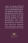 Al-Ghazali on the Condemnation of Pride and Self-Admiration : Book XXIX of the Revival of the Religious Sciences - Book
