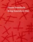 Osman Yousefzada : Being Somewhere Else - Book