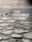 Faraway Nearby: Photographs From The New York Times - Book
