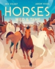 Horses : Wild & Tame - Book