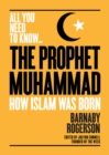The Prophet Muhammad : How Islam was Born - Book