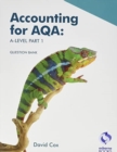 Accounting for AQA A level Part 1 - Question Bank - Book