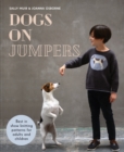 Dogs on Jumpers : Best in show knitting patterns for adults and children - Book