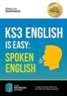 KS3: English is Easy - Spoken English. Complete Guidance for the New KS3 Curriculum. Achieve 100% - Book