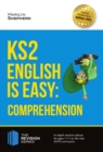 KS2 : English is Easy - English Comprehension. In-depth revision advice for ages 7-11 on the new SATS curriculum. Achieve 100% (Revision Series) - eBook