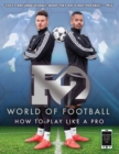 F2 World of Football : How to Play Like a Pro (Skills Book 1) - eBook