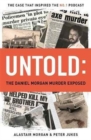 Untold : The Murder of Daniel Morgan and True Story Behind The Headlines - Book