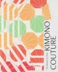 Kimono Couture : The Beauty of Chiso - Book
