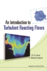 Introduction To Turbulent Reacting Flows, An - eBook