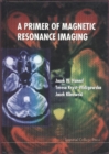 Primer Of Magnetic Resonance Imaging, A - eBook