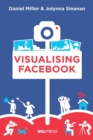 Visualising Facebook : A Comparative Perspective - Book