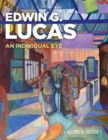 Edwin G. Lucas : An Individual Eye - Book