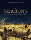 The The Seasons : Art of the Unfolding Year - Book