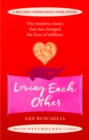 Loving Each Other : The timeless classic that has changed the lives of millions - Book