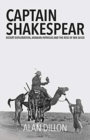 Captain Shakespear : Desert exploration, Arabian intrigue and the rise of Ibn Sa'ud - Book