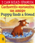 Cachorrito encuentra un amigo / Puppy finds a friend - Book