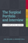 The Surgical Portfolio and Interview : A complete guide to preparing for your CST and ST1/ST3 - eBook