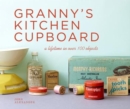 Granny's Kitchen Cupboard : A lifetime in over 100 objects - Book