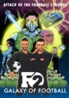 F2: Galaxy of Football : Attack of the Football Cyborgs (THE FOOTBALL BOOK OF THE YEAR!) - Book