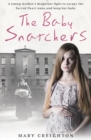 The Baby Snatchers : A mother's shocking true story from inside one of Ireland's notorious Mother and Baby Homes - Book