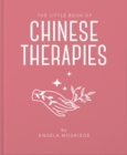 The Little Book of Chinese Therapies - Book