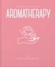The Little Book of Aromatherapy - Book