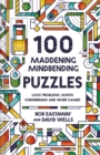 100 Maddening Mindbending Puzzles : Logic problems, maths conundrums and word games - eBook
