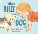 When Billy Was a Dog - Book