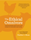 The Ethical Omnivore : A practical guide and 60 nose-to-tail recipes for sustainable meat eating - Book
