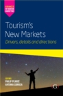 Tourism’s New Markets : Drivers, details and directions - Book