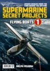 Supermarine Secret Projects Vol. 1 - Flying Boats - Book