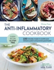 The Anti-Inflammatory Cookbook : 100 everyday recipes to soothe your immune system and promote good health - Book
