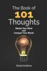 Book of 101 Thoughts - Master your Mind and Conquer the World - eBook