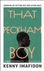 That Peckham Boy : Growing Up, Getting Out and Giving Back - Book