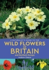 A Naturalist's Guide to the Wild Flowers of Britain and Northern Europe (2nd edition) - Book