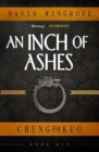 An Inch of Ashes : Chung Kuo Book 6 - Book