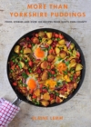 More Than Yorkshire Pudding : Food, Stories And Over 100 Recipes From God's Own Country - Book