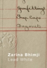Zarina Bhimji: Lead White - Book