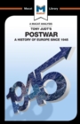 An Analysis of Tony Judt's Postwar : A History of Europe since 1945 - Book