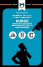An Analysis of Richard H. Thaler and Cass R. Sunstein's Nudge : Improving Decisions About Health, Wealth and Happiness - Book