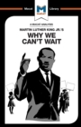 An Analysis of Martin Luther King Jr.'s Why We Can't Wait - Book