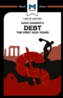 An Analysis of David Graeber's Debt : The First 5,000 Years - Book