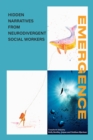 EMERGENCE : Hidden narratives from Neurodivergent social workers - Book